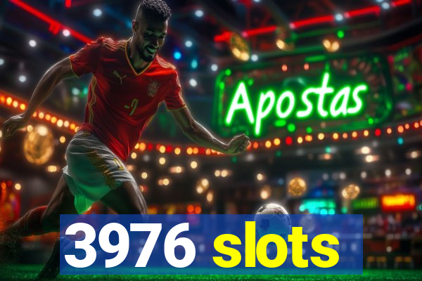 3976 slots